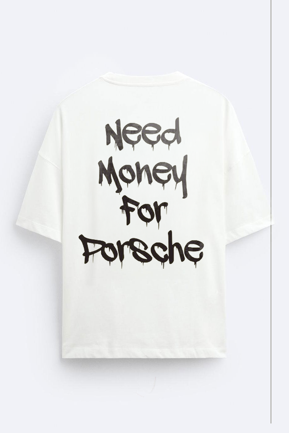 Need For Money - Over-sized T-Shirt